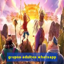 grupos adultos whatsapp